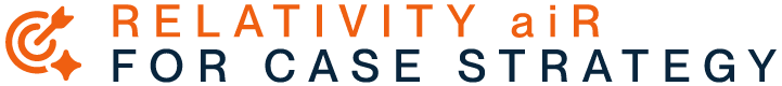 Relativity aiR for Case Strategy